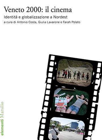 Veneto 2000: il cinema: Identità e globalizzazione a Nordest